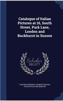 Catalogue of Italian Pictures at 16, South Street, Park Lane, London and Buckhurst in Sussex