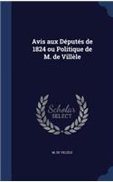 Avis aux Députés de 1824 ou Politique de M. de Villèle