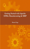 Getting Started with Apache OFBiz Manufacturing & MRP