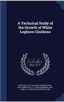 A Technical Study of the Growth of White Leghorn Chickens