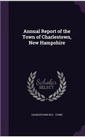 Annual Report of the Town of Charlestown, New Hampshire