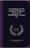Proceedings Of The Academy Of Natural Sciences Of Philadelphia, Volume 63