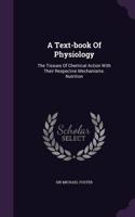 Text-book Of Physiology