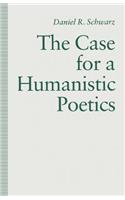 Case for a Humanistic Poetics