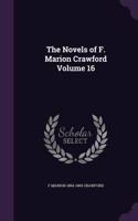 The Novels of F. Marion Crawford Volume 16