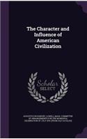Character and Influence of American Civilization