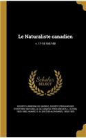 Le Naturaliste canadien; v. 17-18 1887-88
