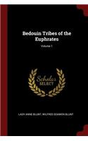 Bedouin Tribes of the Euphrates; Volume 1