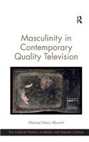 Masculinity in Contemporary Quality Television