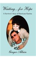 Waiting....for Hope: A Survivor's Story of Hurricane Katrina