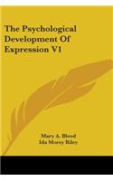 The Psychological Development Of Expression V1: (English)