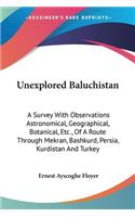 Unexplored Baluchistan