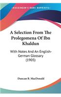 Selection From The Prolegomena Of Ibn Khaldun