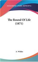 The Round Of Life (1871)