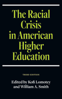 Racial Crisis in American Higher Education, Third Edition