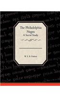 Philadelphia Negro A Social Study