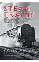 Steam Trains: The Magnificent History of Britain's Locomotives from Stephenson's Rocket to Br's Evening Star