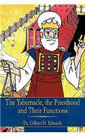 Tabernacle, the Priesthood and Their Functions