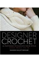 Designer Crochet: 32 Patterns to Elevate Your Style