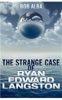 The Strange Case of Ryan Edward Langston: A Death by Fear