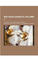 Ig-Veda-Sanhita; A Collection of Ancient Hindu Hymns ... Volume 1