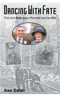 Dancing with Fate: Tom and Bette spurn Rommel and the Blitz(English)