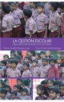 La Gestion Escolar: Una Aproximacion a Su Estudio