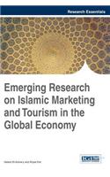 Emerging Research on Islamic Marketing and Tourism in the Global Economy