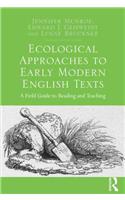 Ecological Approaches to Early Modern English Texts