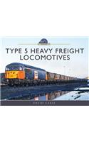 Type 5 Heavy Freight Locomotives