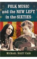 Folk Music and the New Left in the Sixties
