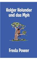 Holger Holunder Und Das MPH: (Multiple Languages)