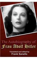 Autobiography of Frau Adolf Hitler