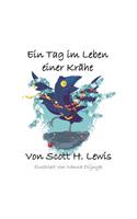 Ein Tag im Leben einer Krahe