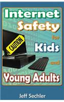 Internet Safety for Kids and Young Adults