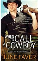 When to Call a Cowboy