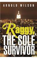 Raggy, the Sole Survivor