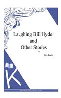 Laughing Bill Hyde and Other Stories