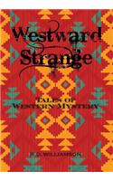 Westward Strange: Tales of Western Mystery
