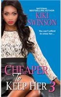 Cheaper to Keep Her 3