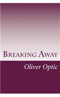 Breaking Away