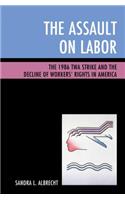 The Assault on Labor