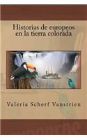 Historias de europeos en la tierra colorada