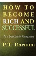 How to Become Rich and Successful