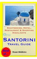Santorini Travel Guide: Sightseeing, Hotel, Restaurant & Shopping Highlights