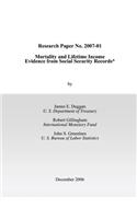 Research Paper No. 2007-01 Mortality and Lifetime Income Evidence from Social Security Records