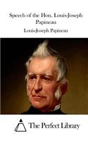 Speech of the Hon. Louis-Joseph Papineau