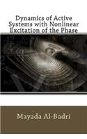 Dynamics of Active Systems with Nonlinear Excitation of the Phase