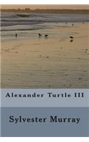 Alexander Turtle III