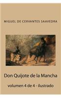 Don Quijote de la Mancha: Volumen 4 de 4 - Ilustrado